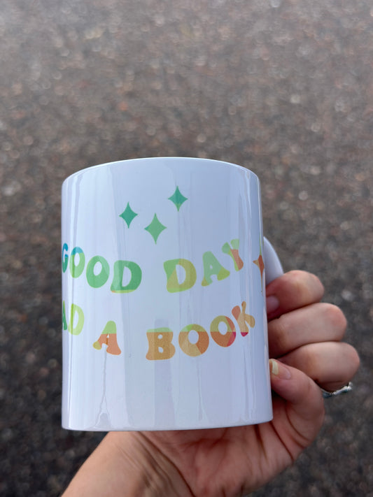It’s a Good Day to Read a Book Mug