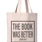 "The Book Was Better" Book Bag